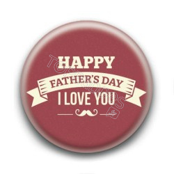 Badge Happy Father's Day I Love You