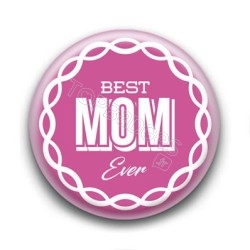 Badge Best Mom Ever