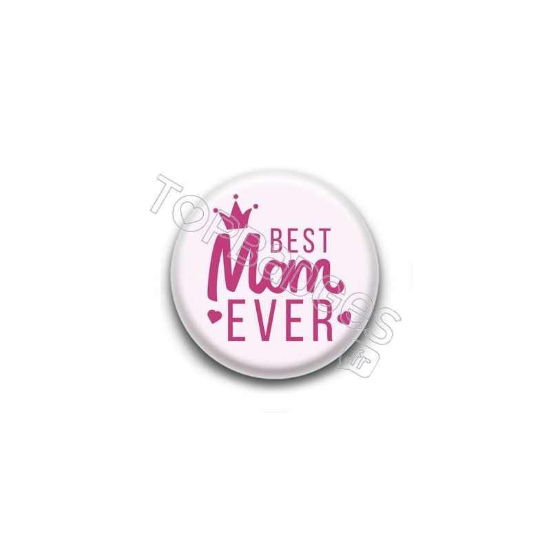 Badge Best Mom Ever Couronne