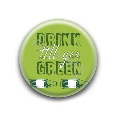 Badge Drink Till Yer Green