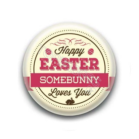 Badge : Happy Easter, bunny loves you