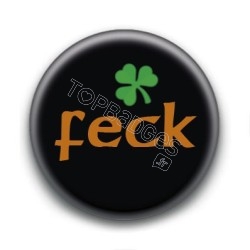 Badge Feck (Fuck) Expression Irlandaise