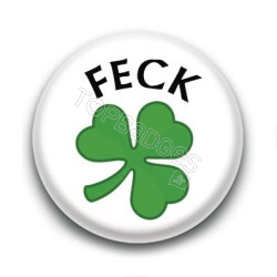 Badge Feck Trèfle (Fuck) Expression Irlandaise