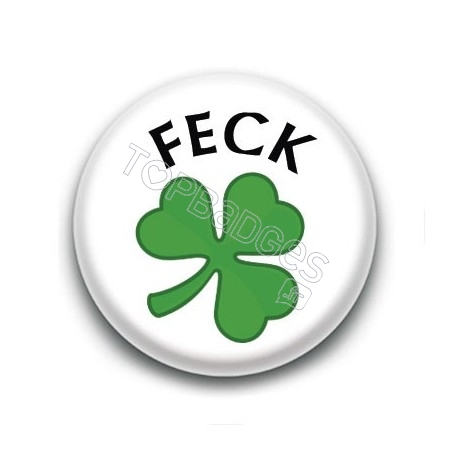 Badge Feck Trèfle (Fuck) Expression Irlandaise