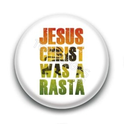 Badge Jesus Christ was a Rasta