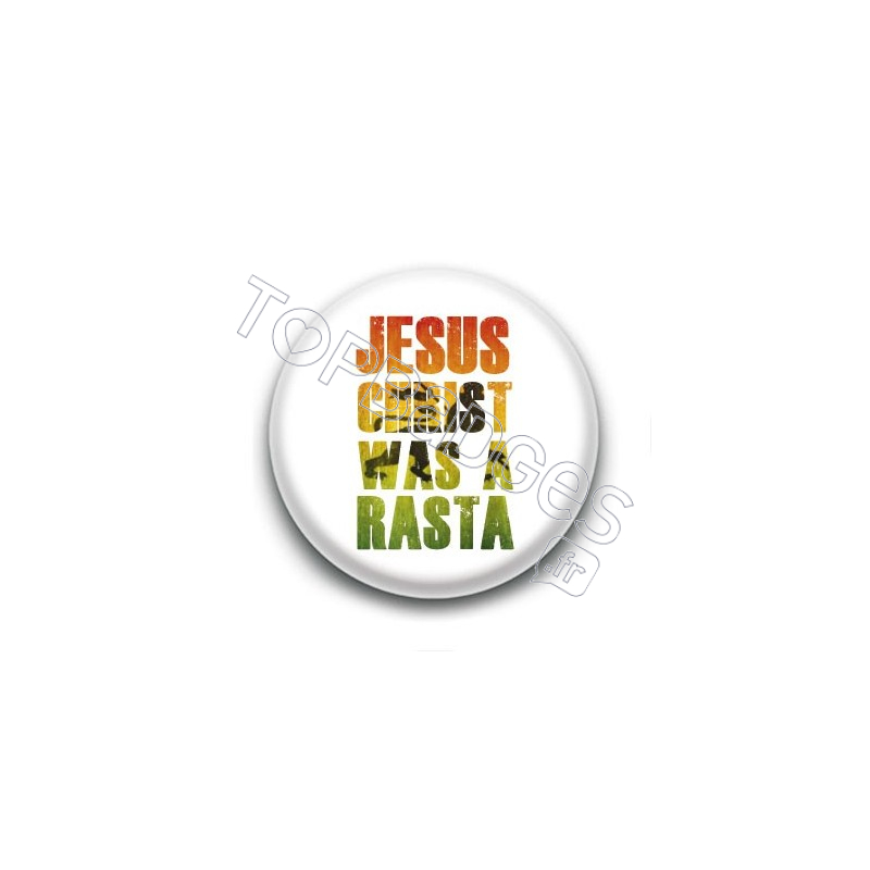 Badge Jesus Christ was a Rasta