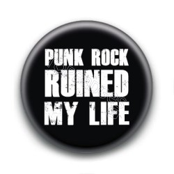 Badge Punk rock ruined my life