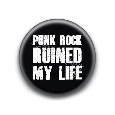 Badge Punk rock ruined my life