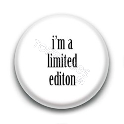 Badge I'm a limited edition
