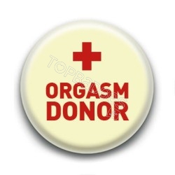 Badge : Orgasm donor