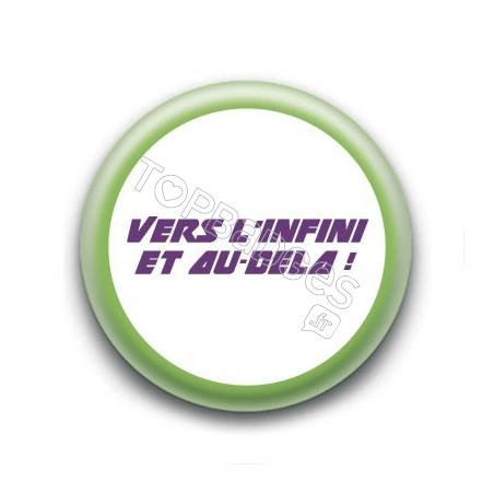 Badge : Vers l'infini et au-delà !