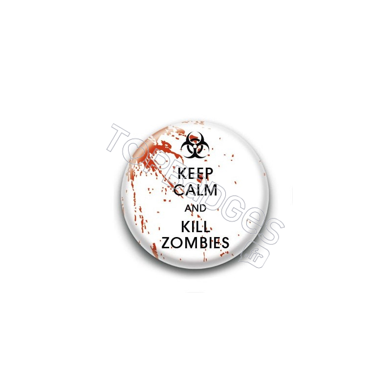 Badge Keep Calm and Kill Zombies