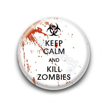 Badge Keep Calm and Kill Zombies