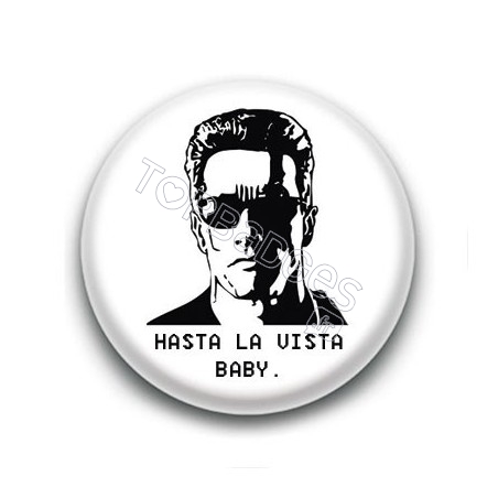 Badge Hasta La Vista Baby