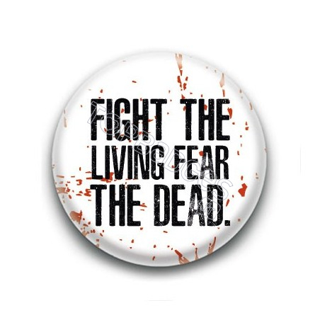 Badge Fight the living fear the dead