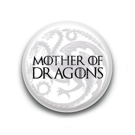 Badge : Mother of dragons, Game of Thrones