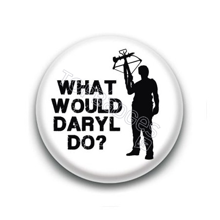 Badge What would Daryl do ?