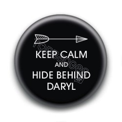Badge Keep Calm and Hide Behind Daryl