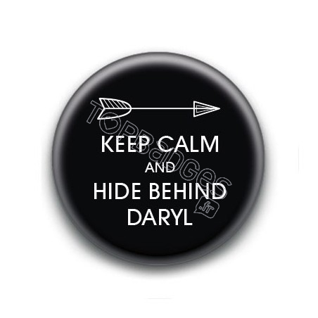 Badge Keep Calm and Hide Behind Daryl