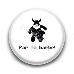 Badge Par ma barbe ! - Gimli