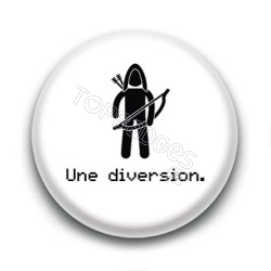 Badge Une diversion - Legolas