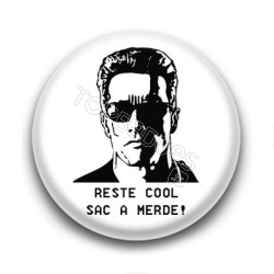 Badge Reste cool sac à merde !