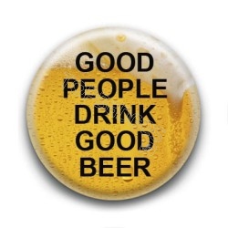 Badge Good people drink good beer