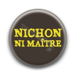 Badge : Nichon ni maître