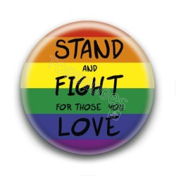 Badge : Stand and fight for those you love