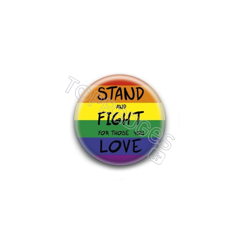 Badge : Stand and fight for those you love
