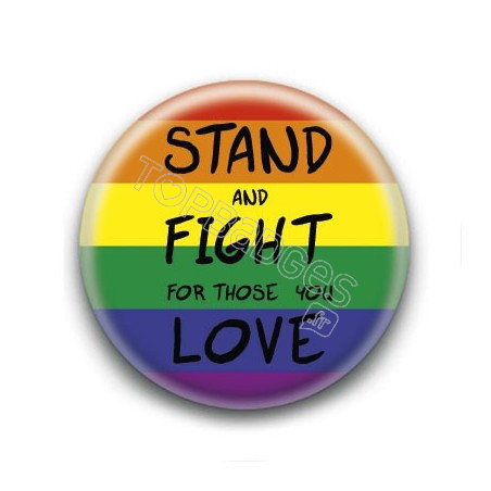 Badge : Stand and fight for those you love