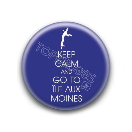 Badge Keep calm and go to Île aux Moines