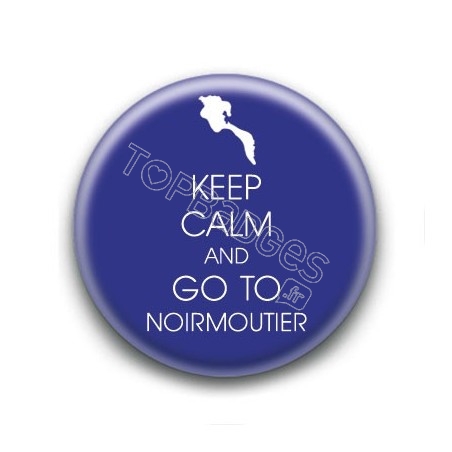 Badge Keep calm and go to Noirmoutier