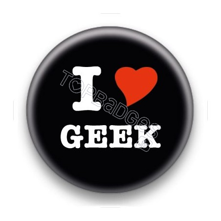 Badge I Love Geek