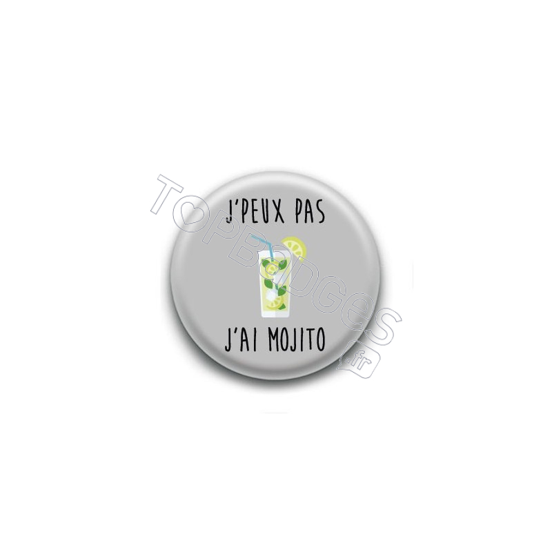 Badge J'peux pas,  j'ai Mojito