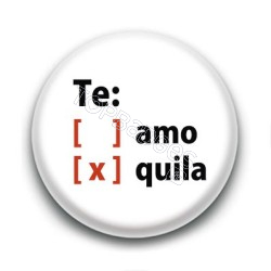 Badge Te Amo Tequila