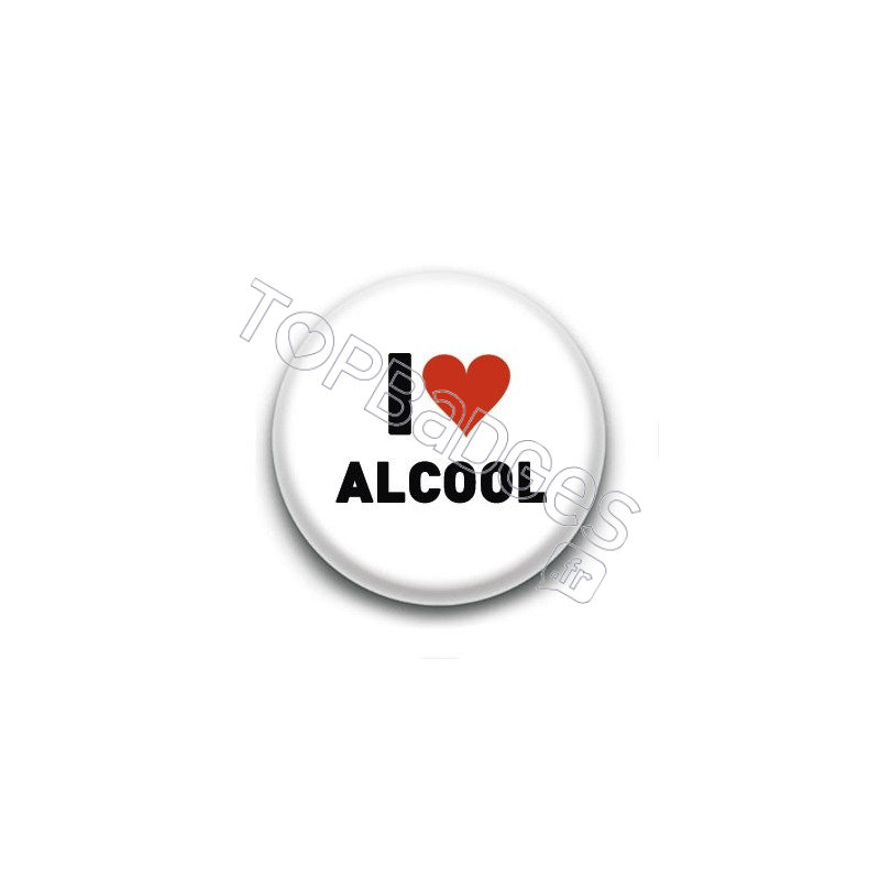 Badge I Love Alcool