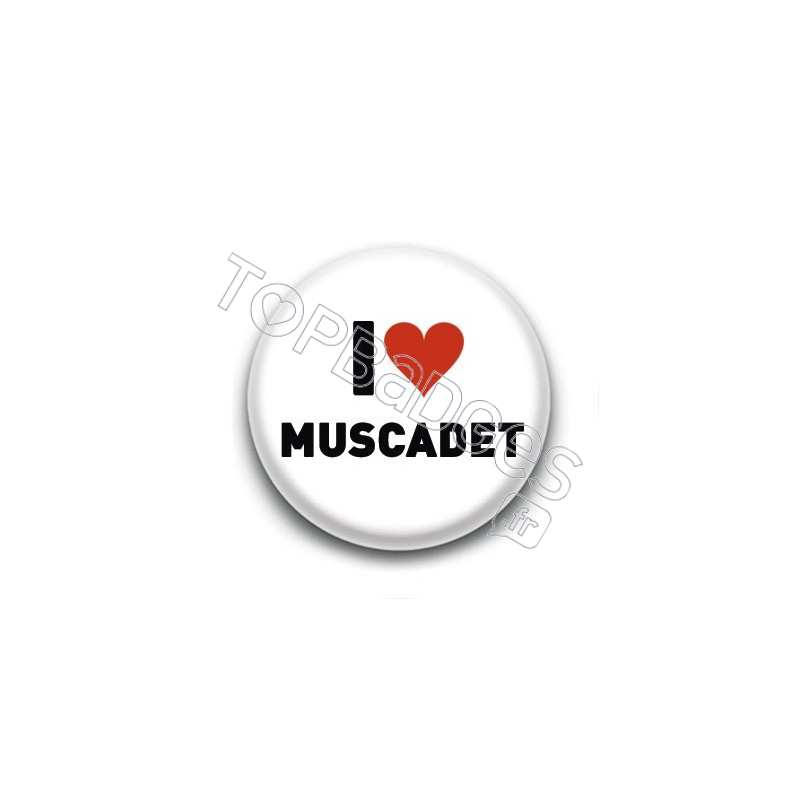 Badge I Love Muscadet