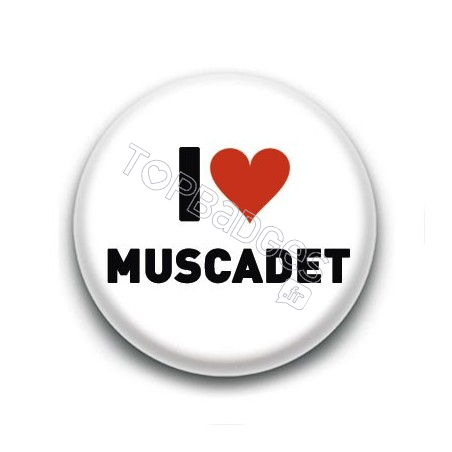 Badge I Love Muscadet