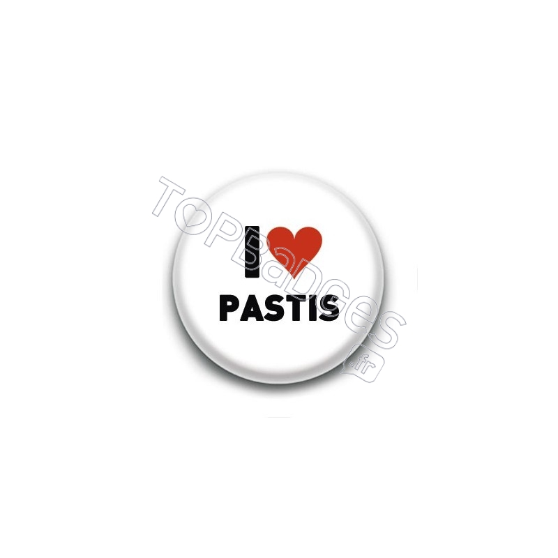 Badge I Love Pastis