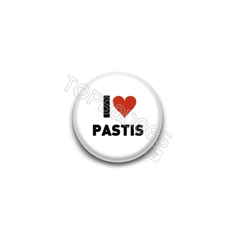 Badge I Love Pastis