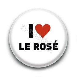 Badge I Love Le Rosé