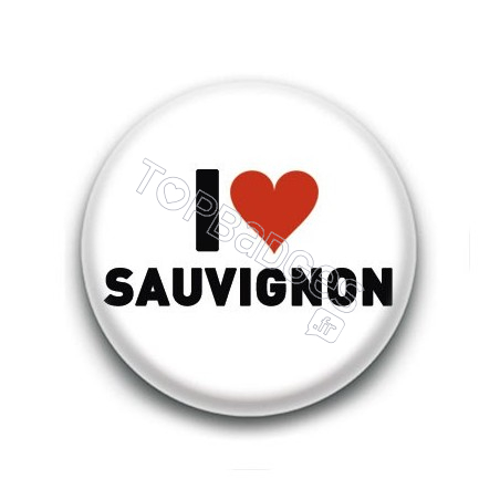 Badge I Love Sauvignon