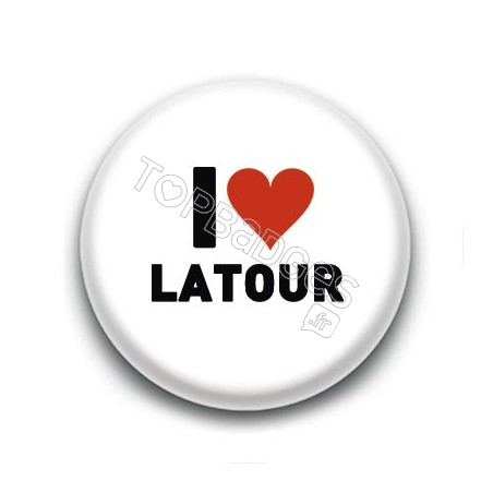 Badge I Love Latour