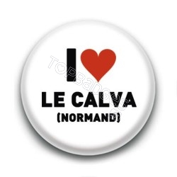 Badge I Love Le Calva Normand