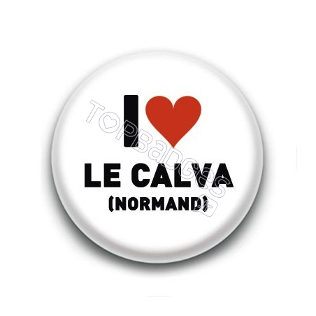 Badge I Love Le Calva Normand