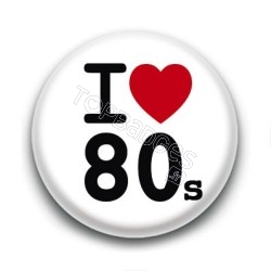 Badge I Love 80's