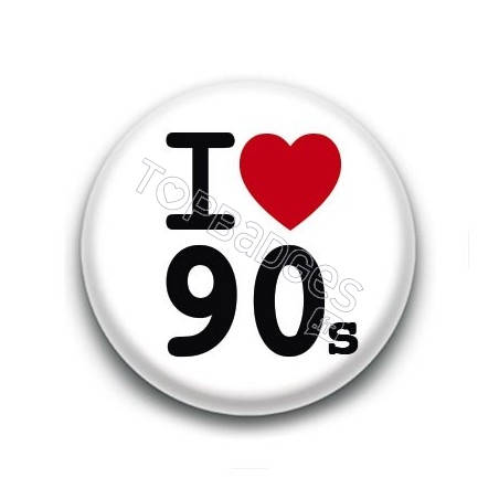 Badge I Love 90's