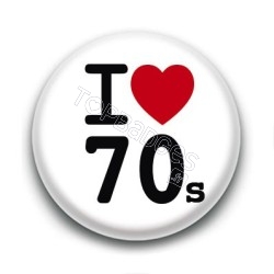 Badge I Love 70's