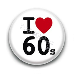 Badge I Love 60's